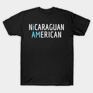 I Am Nicaraguan American - Nicaragua and America Pride T-Shirt